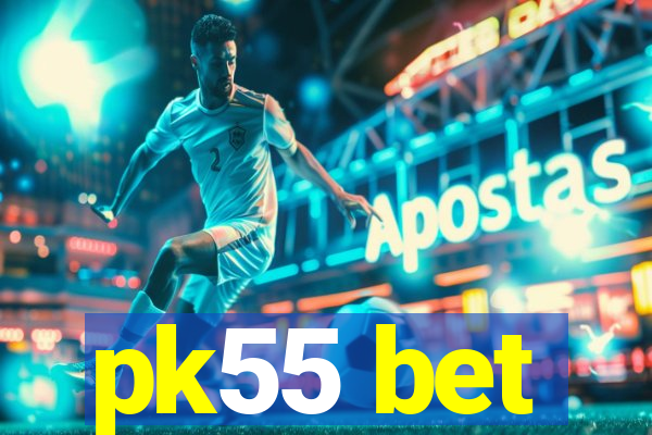 pk55 bet